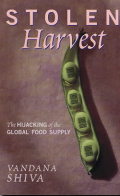 The Stolen Harvest:The Hijacking of the Global Food Supply